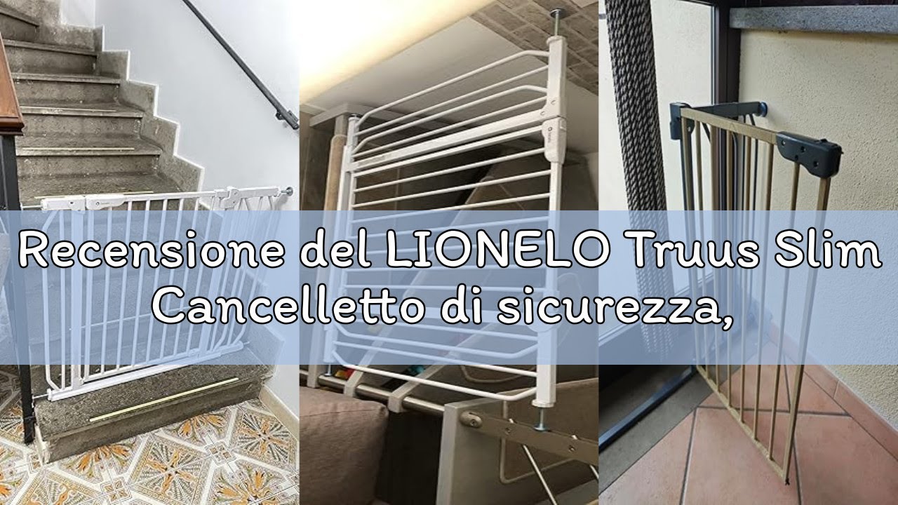 Recensione del LIONELO Truus Slim Cancelletto di sicurezza, Larghezza regolabile da 75 fino a 105 cm