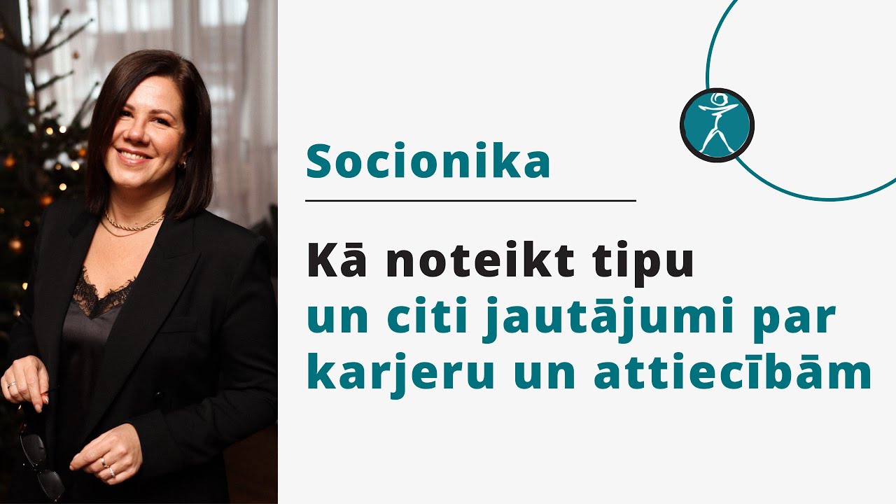 Socionika. Kā noteikt tipu un citi jautājumi par karjeru un attiecībām