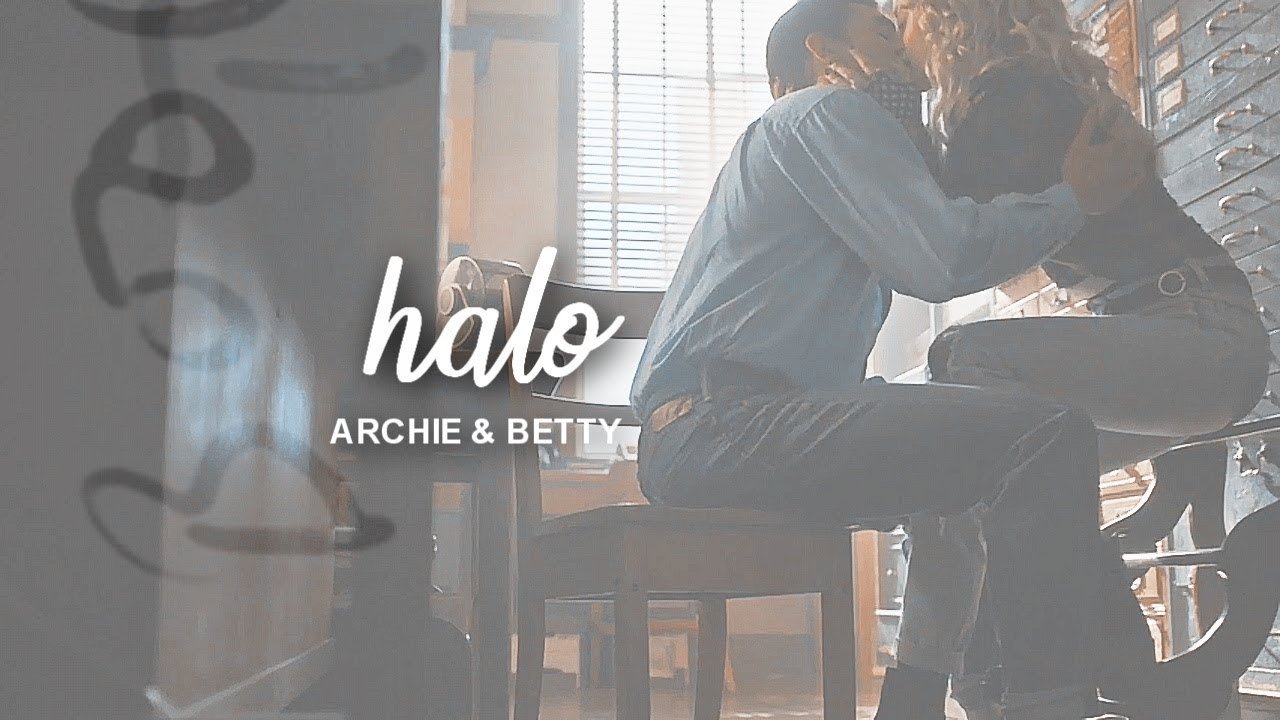 Archie & Betty | Halo  (+3x04)