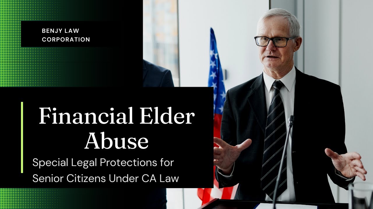 Financial Elder Abuse - Specialized Protections of Seniors Under California Law