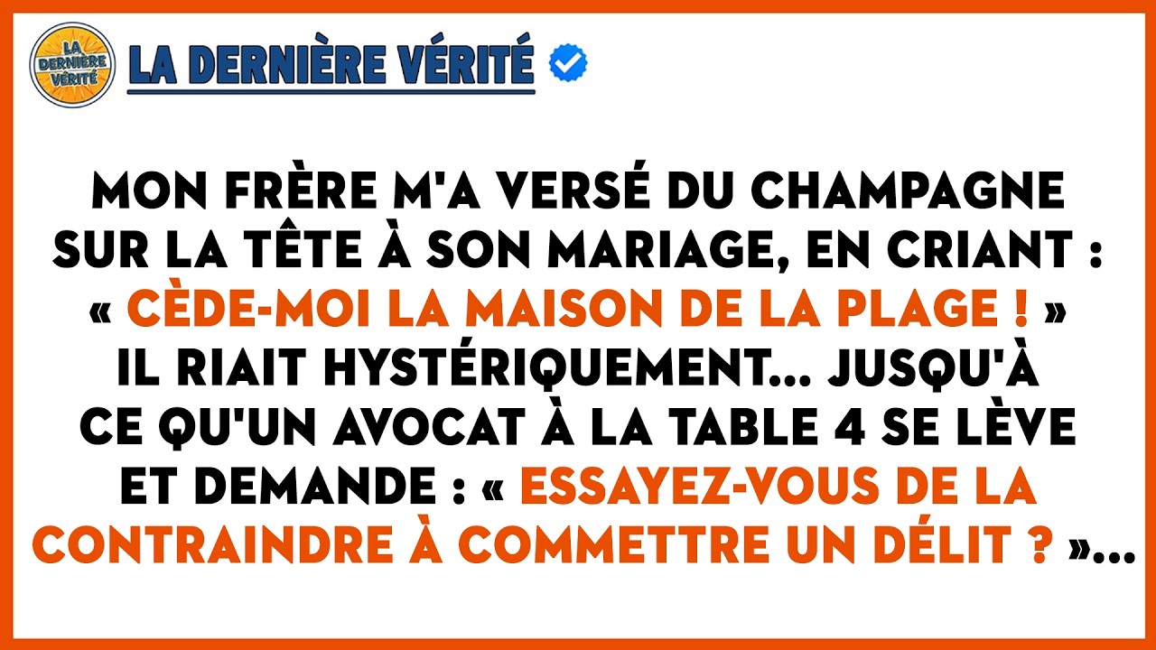 Mon Frère M'a Versé Du Champagne Dessus : « Cède-moi La Maison De La Plage ! », Jusqu'à Ce Qu'un...