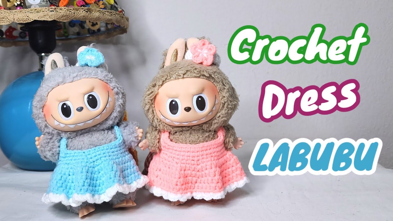 Crochet Labubu dress pattern, step by step