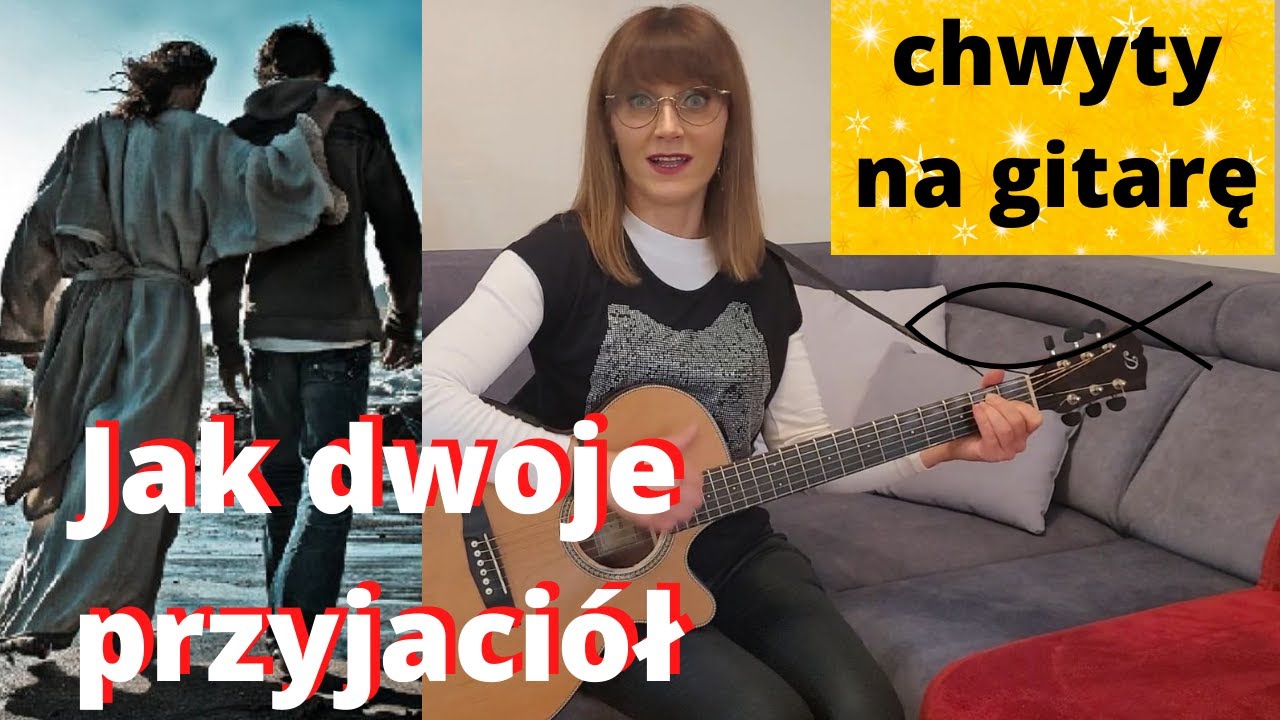 Jak dwoje przyjaciół - radosna piosenka - Piosenki religijne z gitarą - Marzena Palka - chwyty