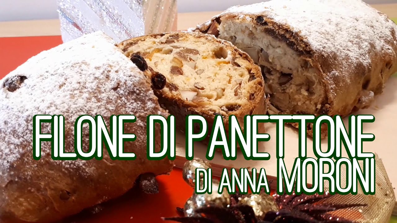 Filone di panettone fatto in casa di Anna Moroni | Ricetta di Natale