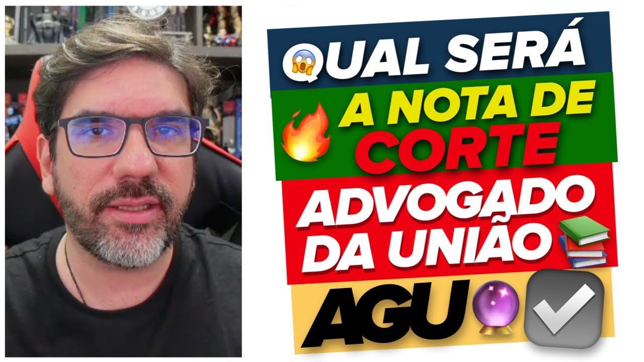 🔴😱 QUAL SERÁ O CORTE PARA ADVOGADO DA UNIÃO - AGU 🔴