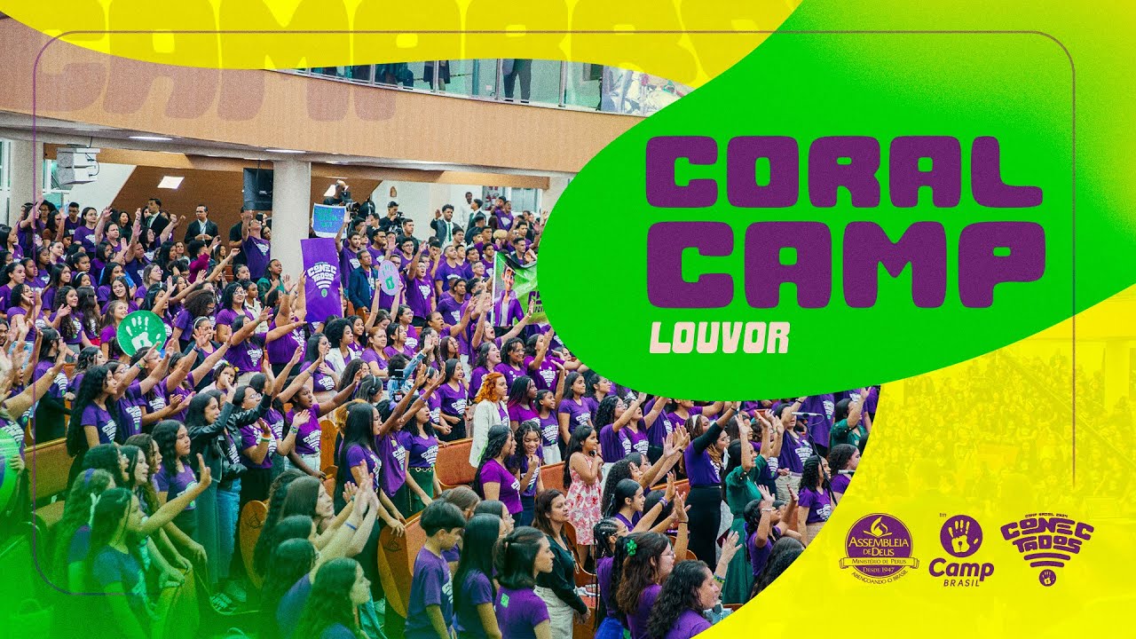 CAMP Brasil 2024: Coral CAMP | Teu é o Reino, Quem poderá? + Canção Que Não Envelhece