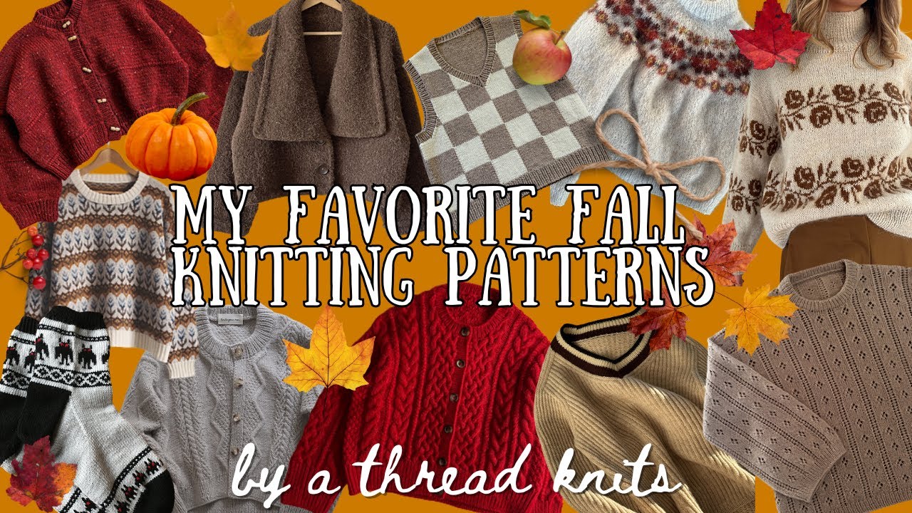 The BEST Fall Knitting Patterns for Fall 2025