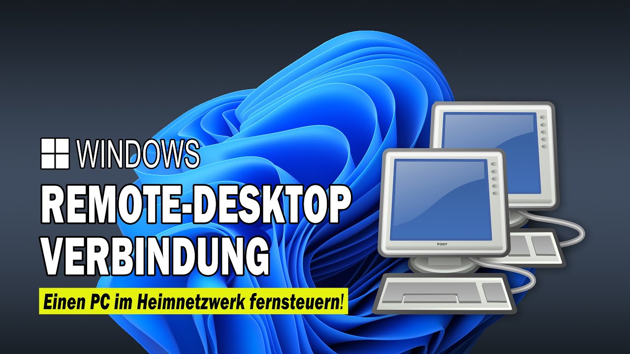 Windows Remote-Desktop: PC im Heimnetzwerk steuern &ndash; Schritt-f&uuml;r-Schritt Anleitung