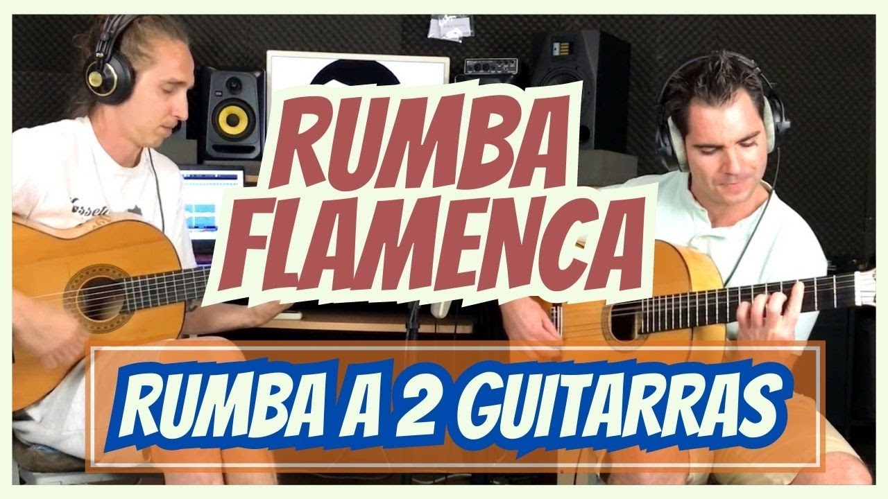 RUMBA FLAMENCA A DOS GUITARRAS