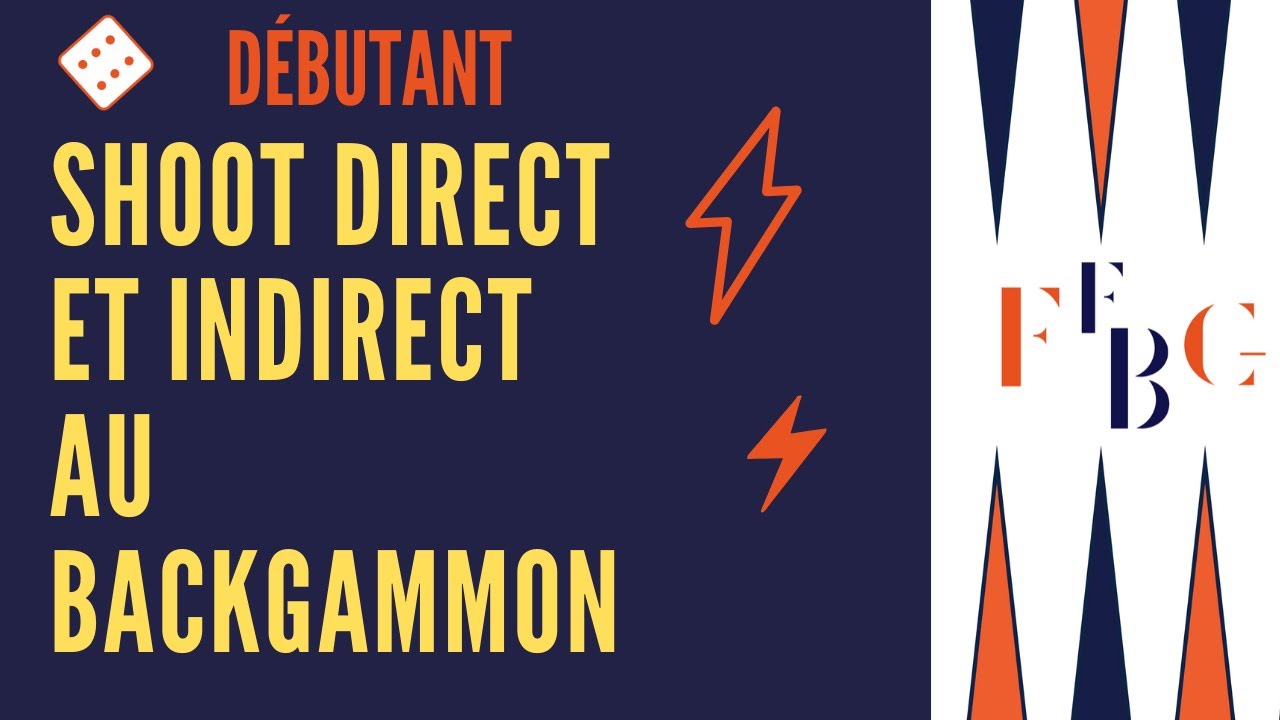 Shoot direct et indirect au backgammon