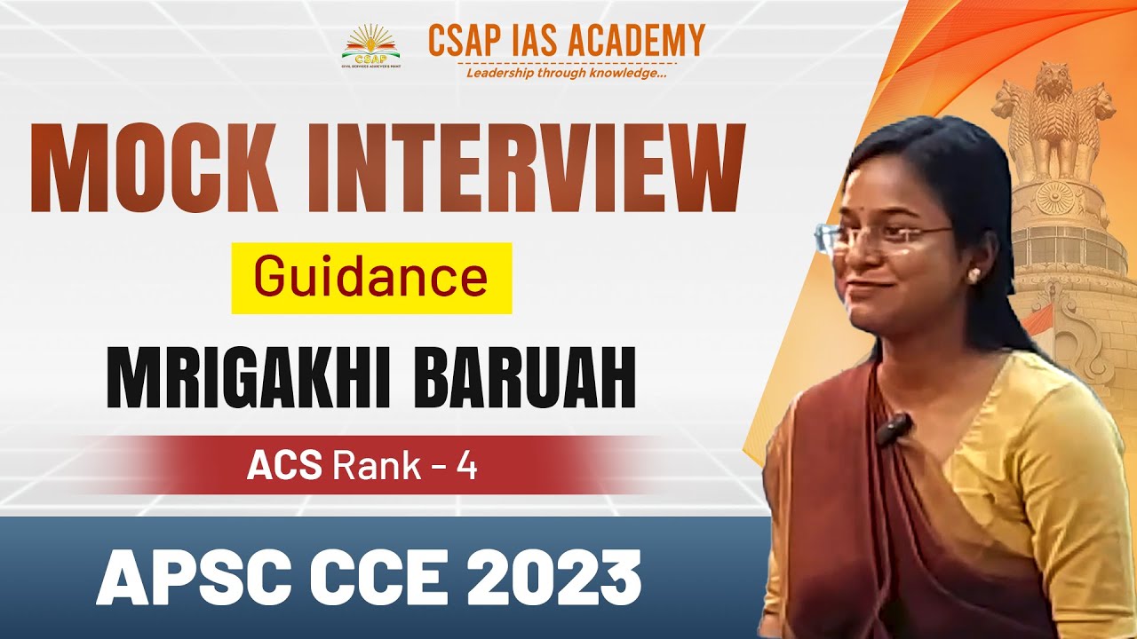 APSC Mock Interview | Mrigakhi Baruah ACS Rank 4 | Insights by Shri Anil Swarup Sir, Retd. IAS #apsc