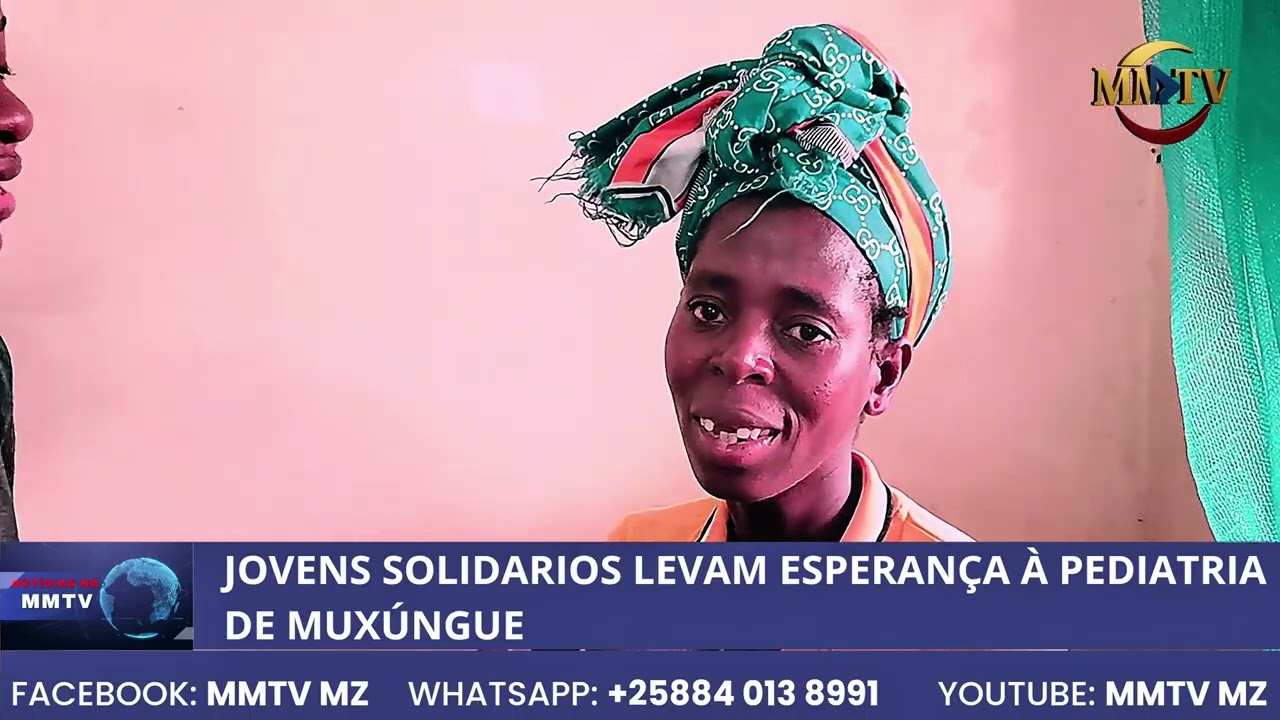 NOTÍCIAS NA MMTV | JOVENS SOLIDARIOS LEVAM ESPERANÇA À PEDIATRIA DO HOSPITAL RURAL DE MUXÚNGUE