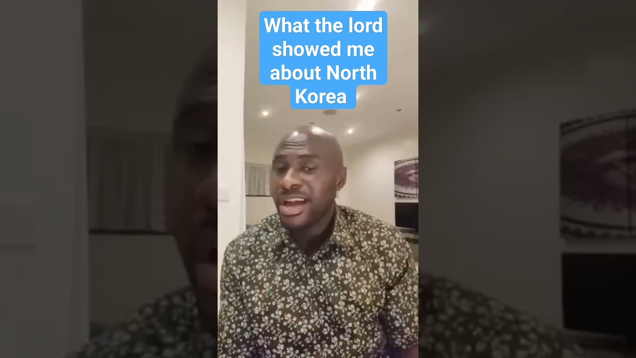 The Lord showed a vision about North Korea 2023 prophecy