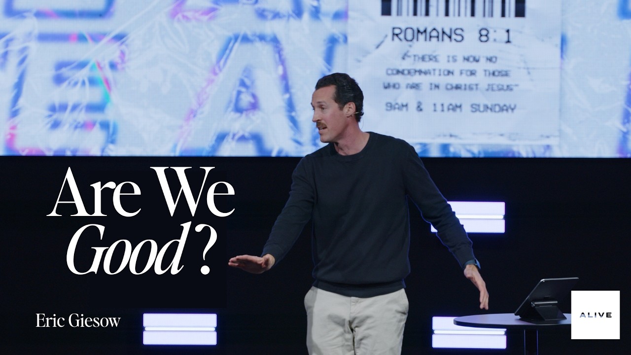 Are We Good? | Eric Giesow  (2-22-26)