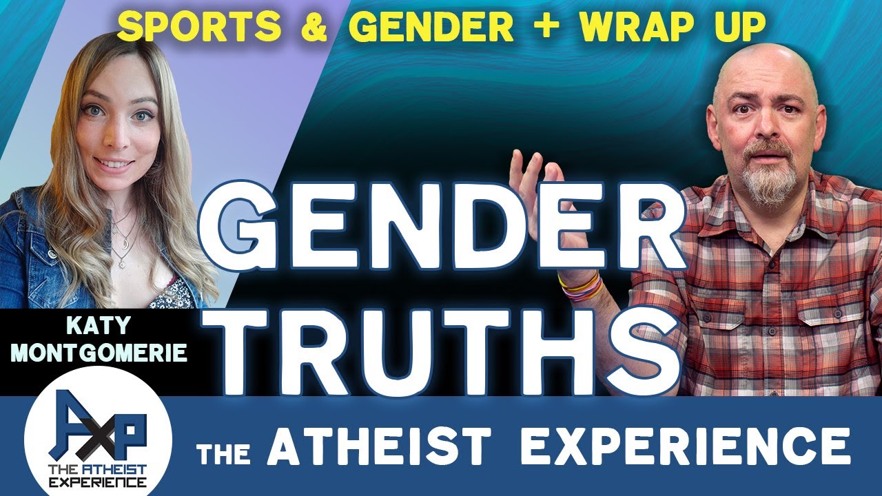 Do People Lie About Gender?  | Scott-(MX) | The Atheist Experience 25.12