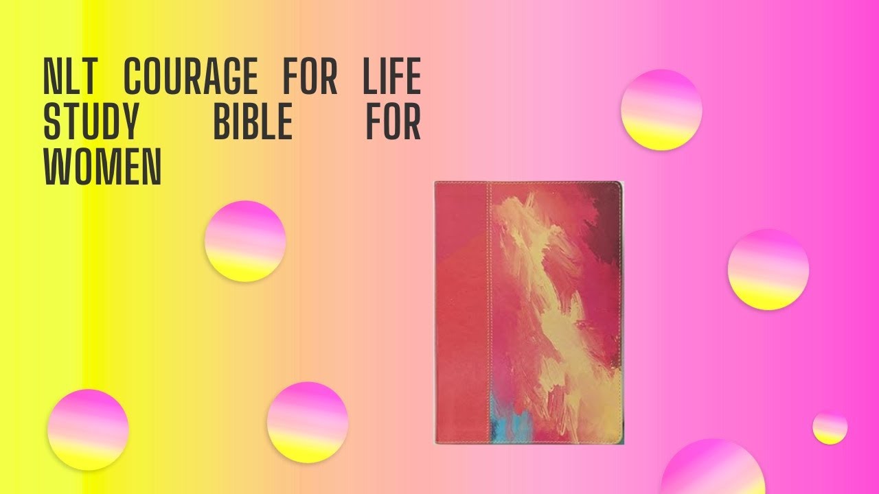 NLT Courage for Life Study Bible for Women