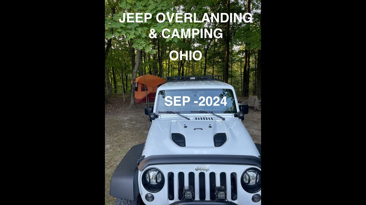 S6:E4 Jeep Overlanding & Camping - Ohio - Sept 2024 HipCamp