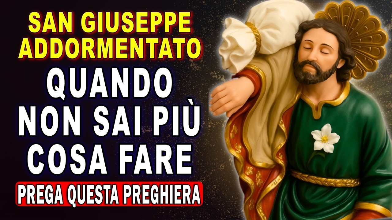 RISOLVE TUTTO ORA! 🙏 Potente Preghiera a SAN GIUSEPPE ADDORMENTATO ✨