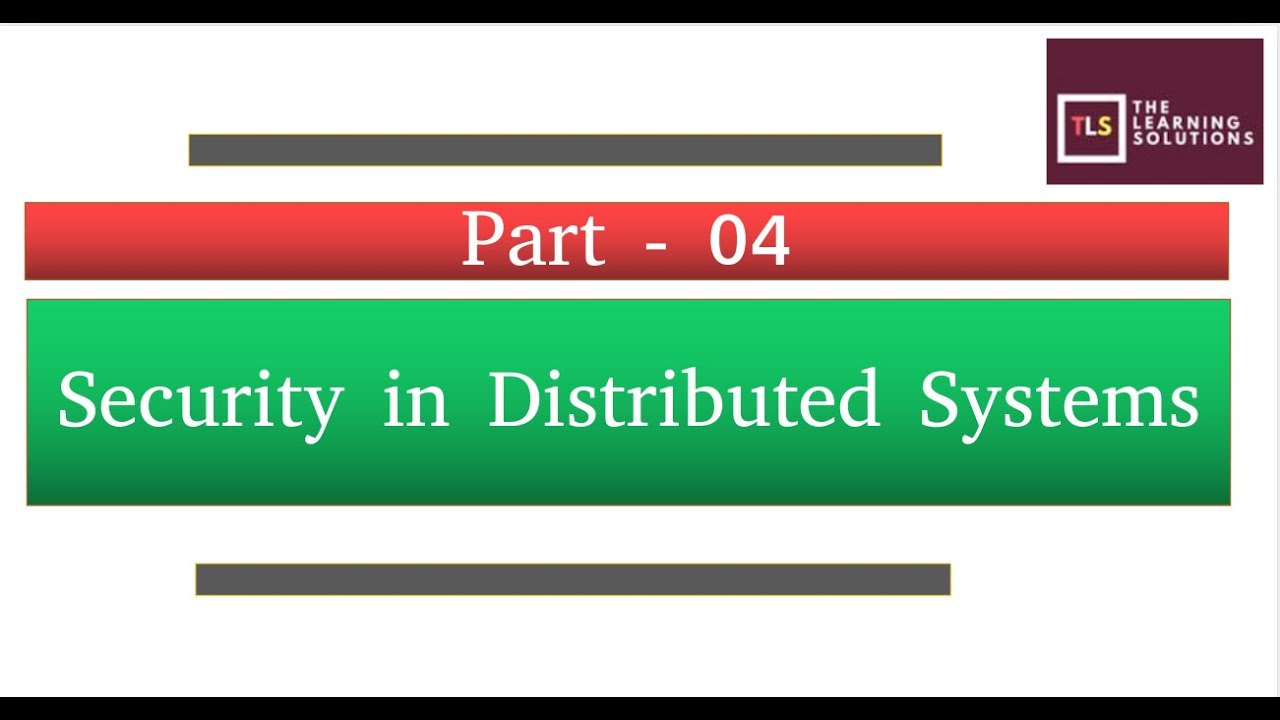 Security in Distributed Systems Part 4