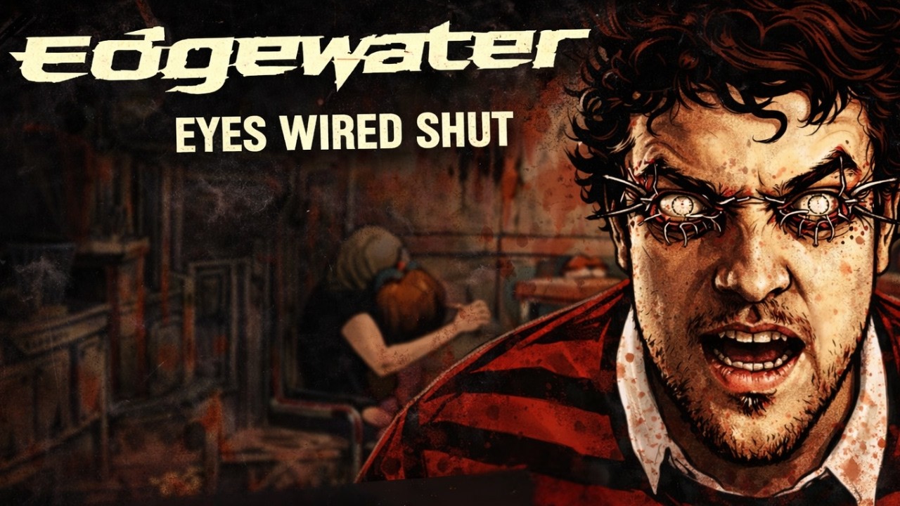Edgewater - Eyes Wired Shut [HQ Audio]