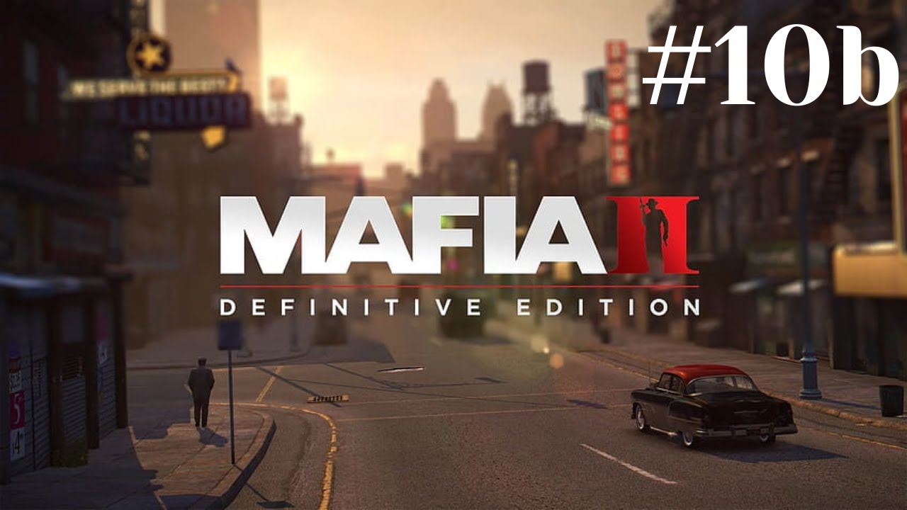 Mafia II – Definitive Edition, Es war einmal in Empire Bay (10b)