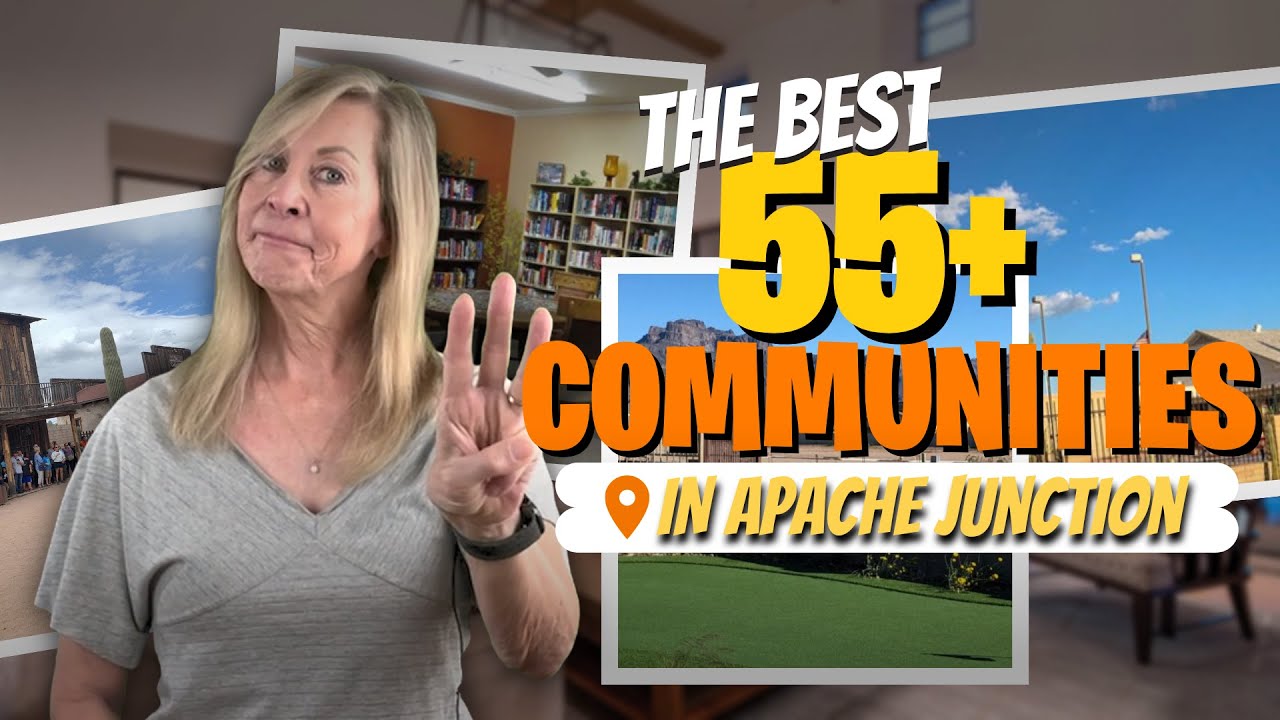 Best Apache Junction AZ 55+ Communities | Where To Live In Apache Junction Arizona
