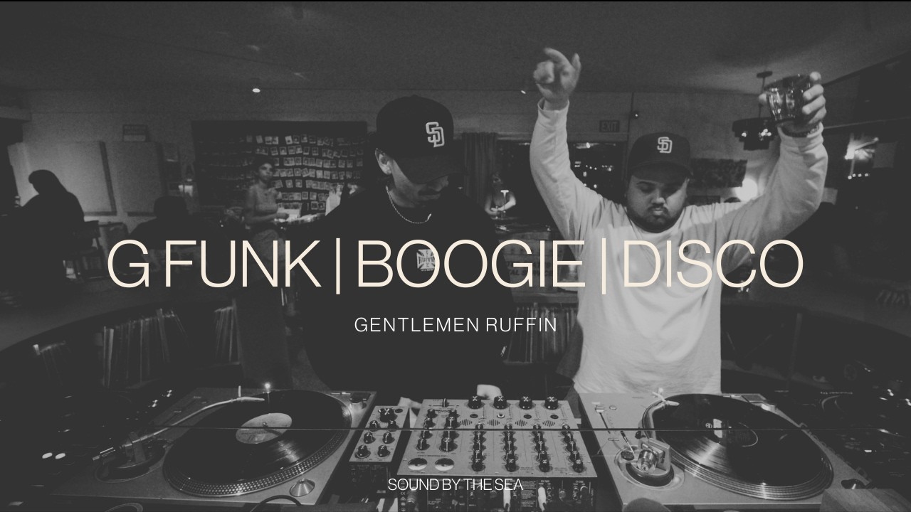 GENTLEMEN RUFFIN — G Funk | Boogie | Disco (2.27.26)