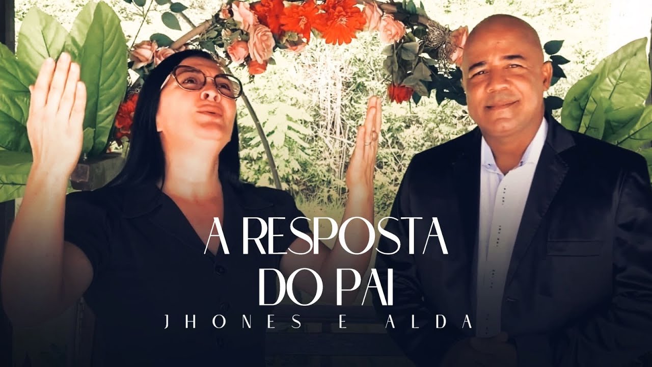 A Resposta do Pai - Jhones e Alda (Clipe Oficial)