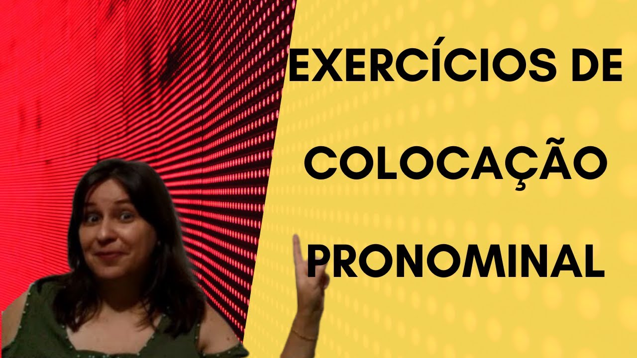 Correção de exercícios: Colocação Pronominal | Vídeo 12