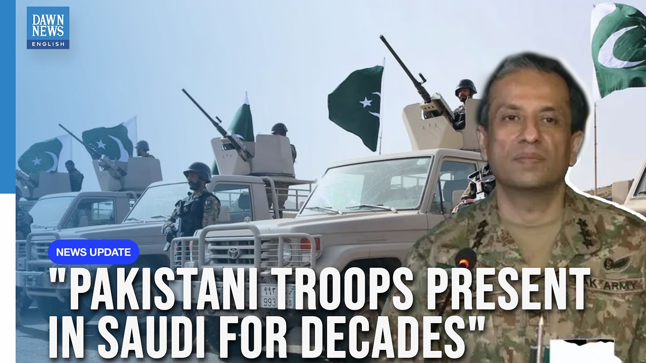 Pakistani Troops Present In Saudi Arabia For Decades: DG ISPR | Dawn News English