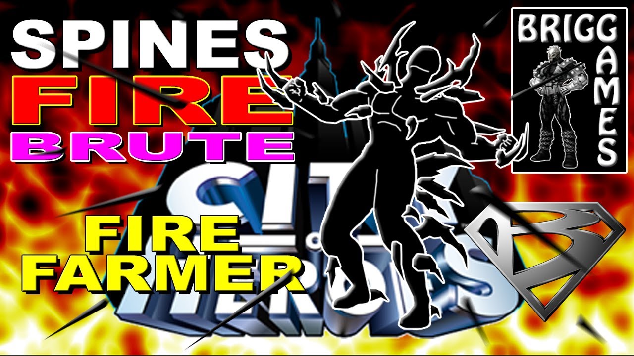 Brigg's Spines/Fire Brute Fire Farmer | City of Heroes Build