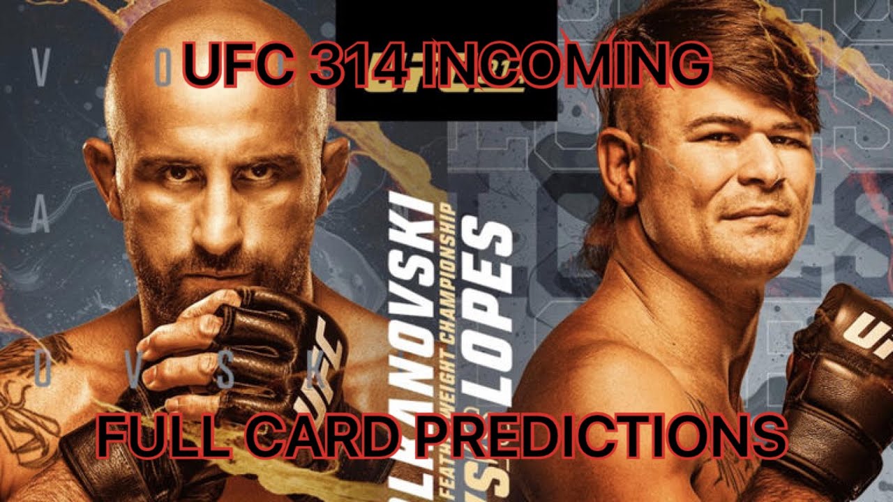 UFC 314 Volkanovski vs Lopes Full Card Predictions and Breakdown