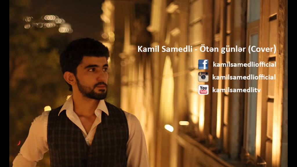 Kamil Samedli - Oten gunler (Cover)
