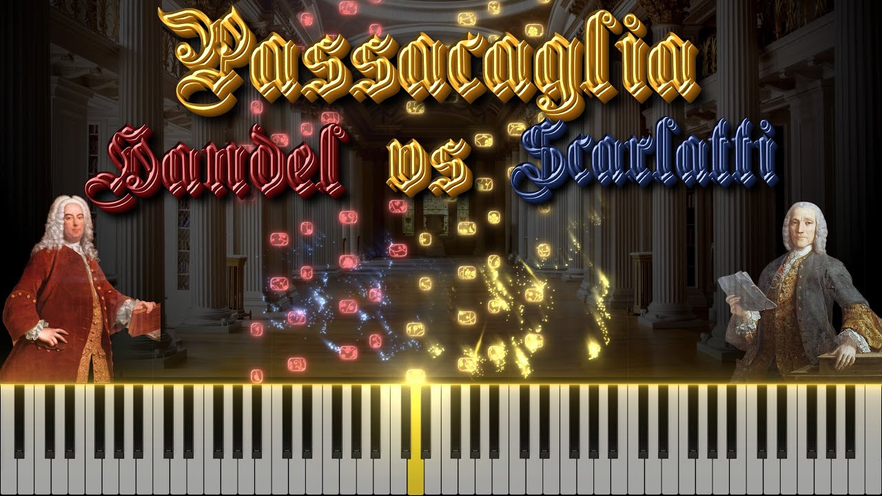 Handel vs. Scarlatti - Passacaglia [God Rot Tunbridge Wells!] - Harpsichord Battle