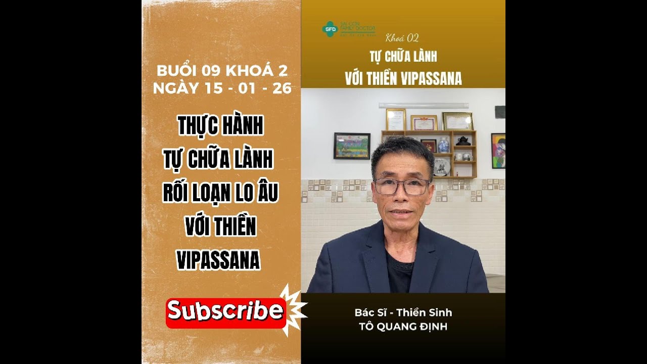 ☎️Buổi 09 Khoá 2 Thực Hành Tự Chữa Lành Lo Âu Với Thiền Vipassana #bacsitoquangdinh