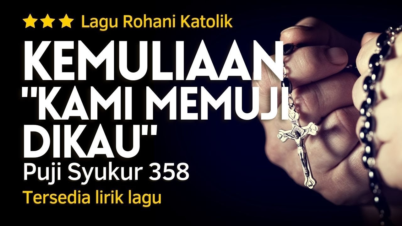 [Puji Syukur 358] Kemuliaan 