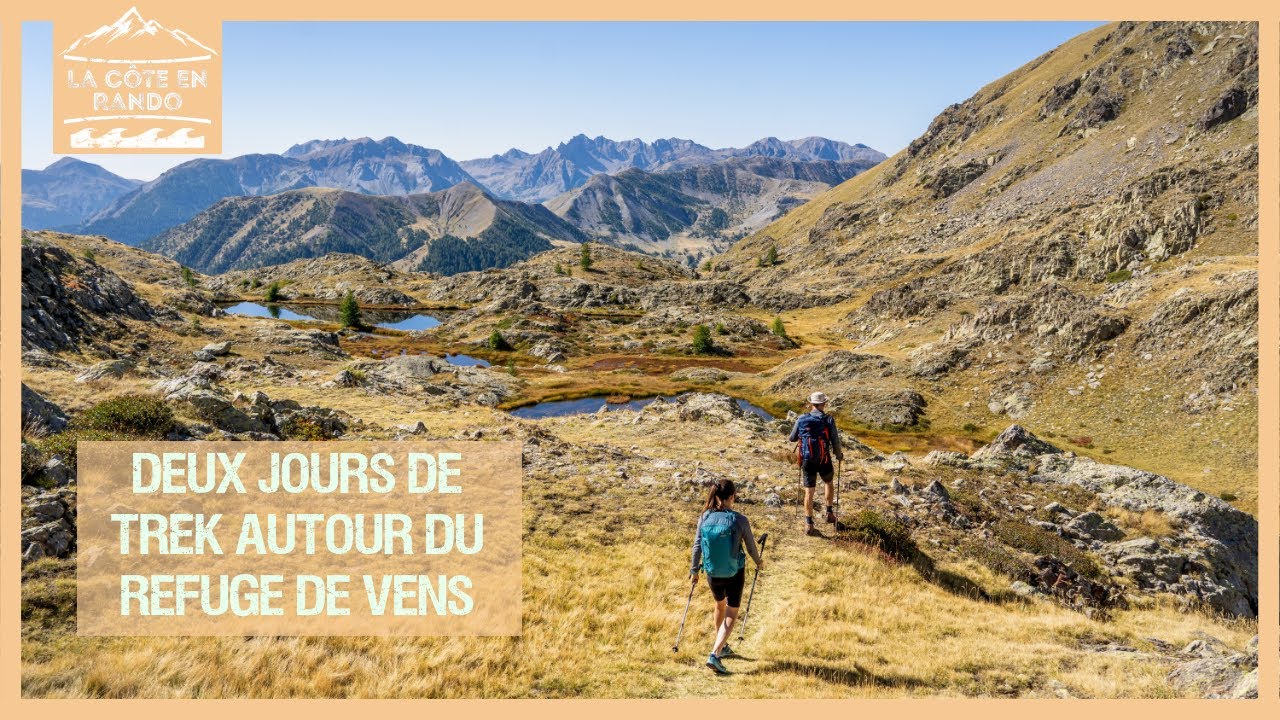 A la découverte des Lacs de Vens en Trek sur 2 Jours
