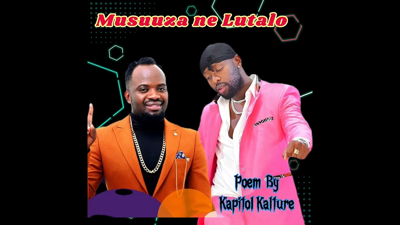 Musuuza ne Lutalo (poem) Kapitol Kalture