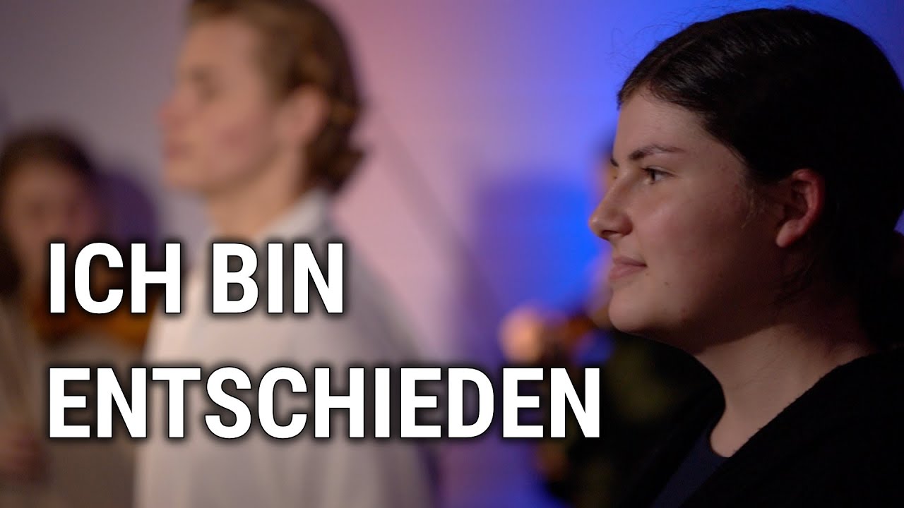 Musikvideo I Ich bin entschieden zu folgen Jesus