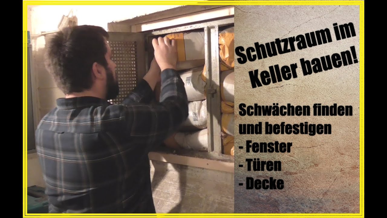 Schutzraum / Bunker im Keller bauen | Teil 1 | Schwächen finden und befestigen!
