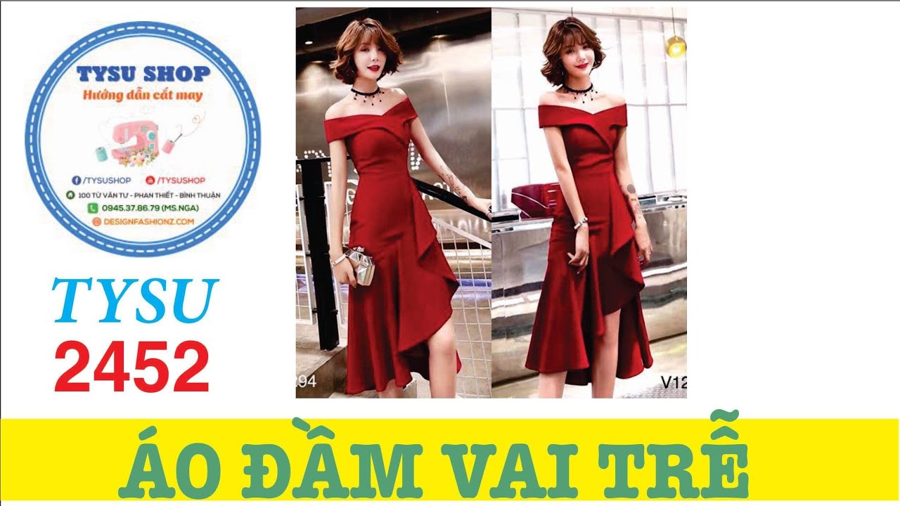 Hướng Dẫn Cắt May &Aacute;o Đầm Vai Trễ - 2452 Tysushop