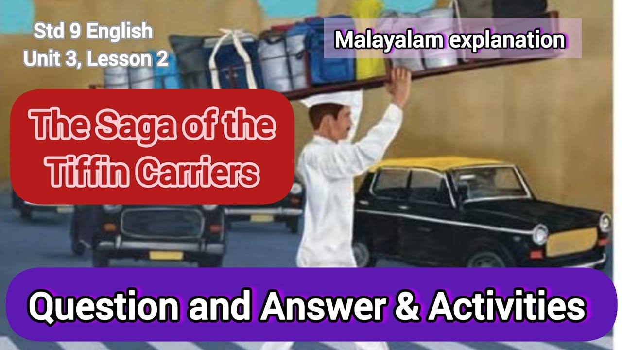 The Saga of the Tiffin Carriers- 9th std English, Question and answers - Activities