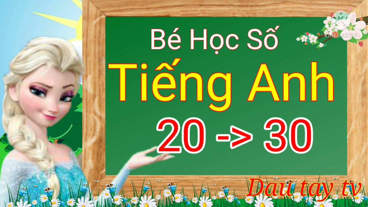 TIẾNG ANH TỪ 20 ĐẾN 30 , #Dâutâytv
