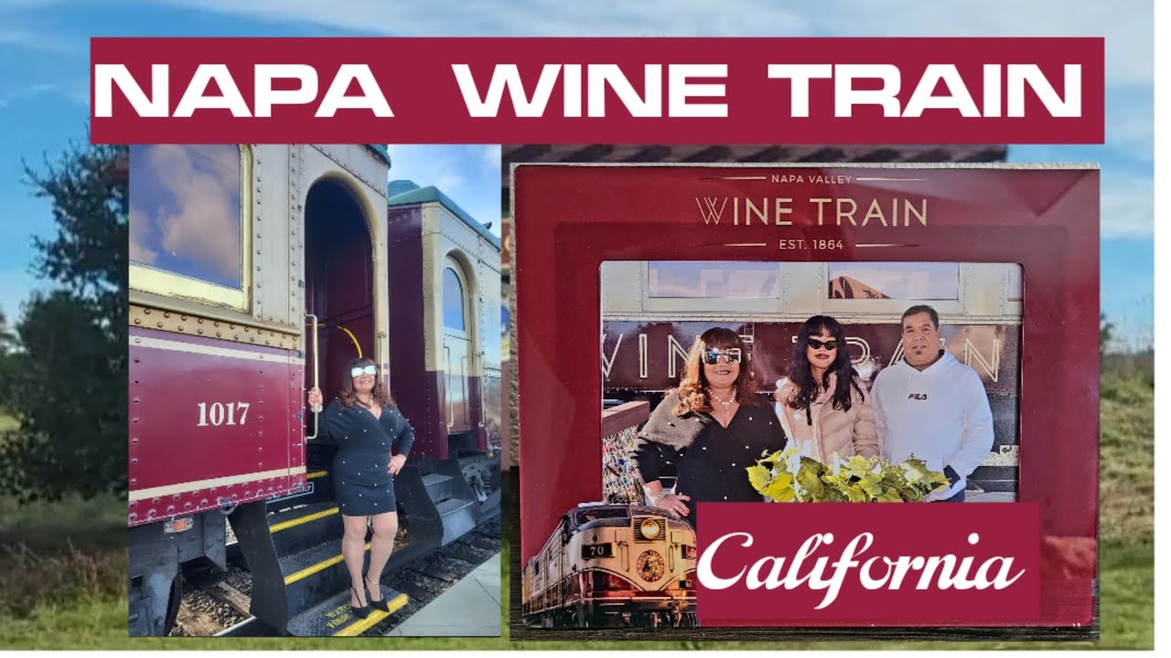 NAPA CALIFORNIA TREN DEL VINO  2025 WINE TRAIN VIÑEDO DOMAINE WINERY RIVER WALKWAY PREMIUM OUTLET