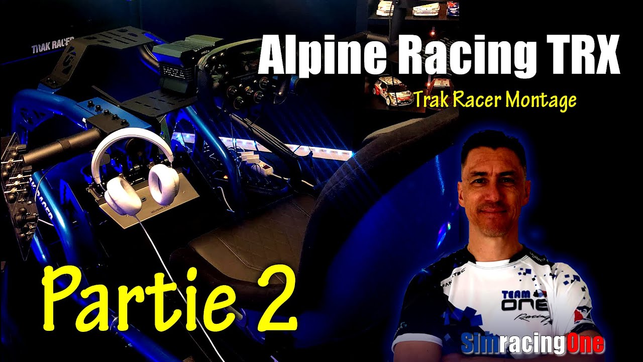 Alpine Racing TRX – Trak Racer Montage Partie 2
