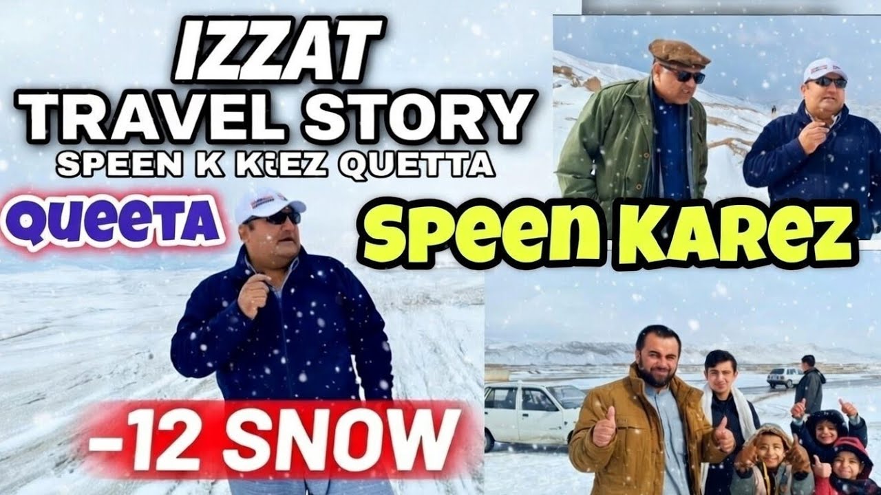 "Quetta Snowfall 2026: Epic -10°C Adventure at Speen Karez Mountain! Stunning ❄️Izzat Travel Story