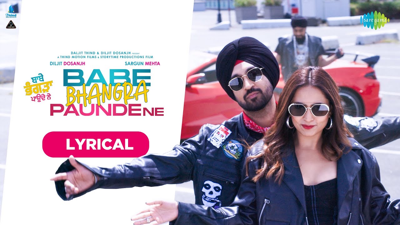 Diljit Dosanjh | Babe Bhangra Paunde Ne | Official Music Video | Sargun Mehta | Avvy Sra | Lyrical