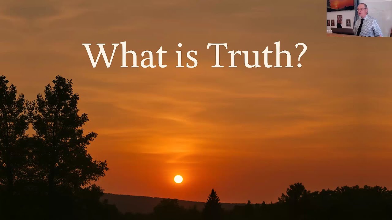 What is Truth?