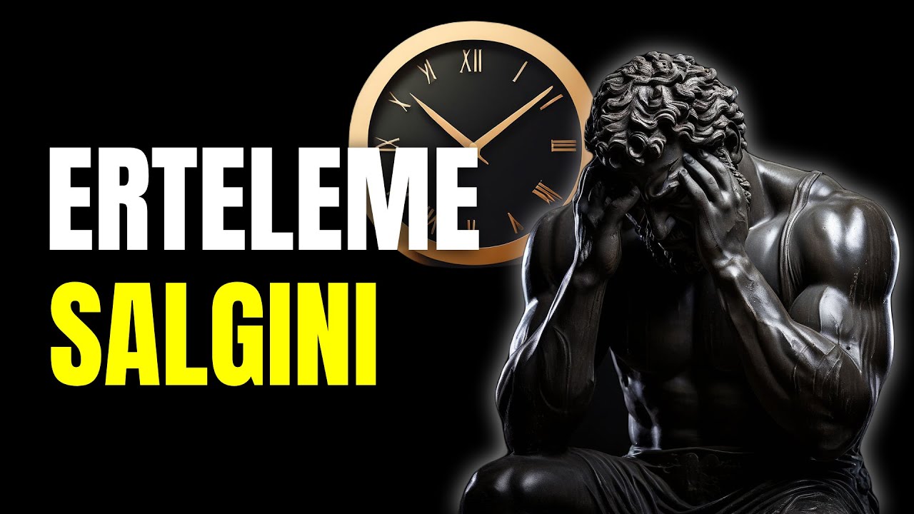 Erteleme Alışkanlığınızı Yenmek İ&ccedil;in 5 Stoacı Sır | Erteleme Alışkanlığından Kurtulmak