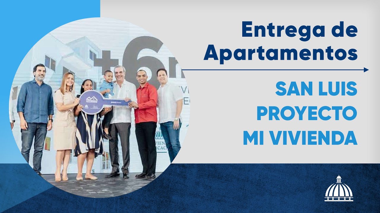 Entrega de Apartamentos del Proyecto Mi Vivienda - San Luis